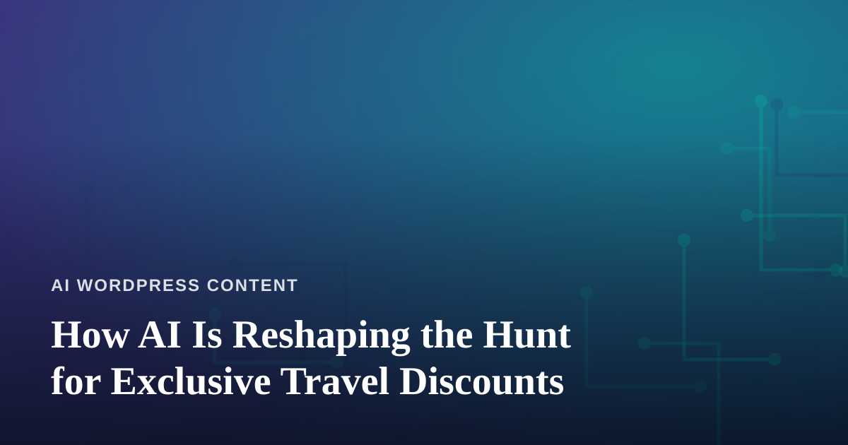 How AI Is Reshaping the Hunt for Exclusive Travel Discounts