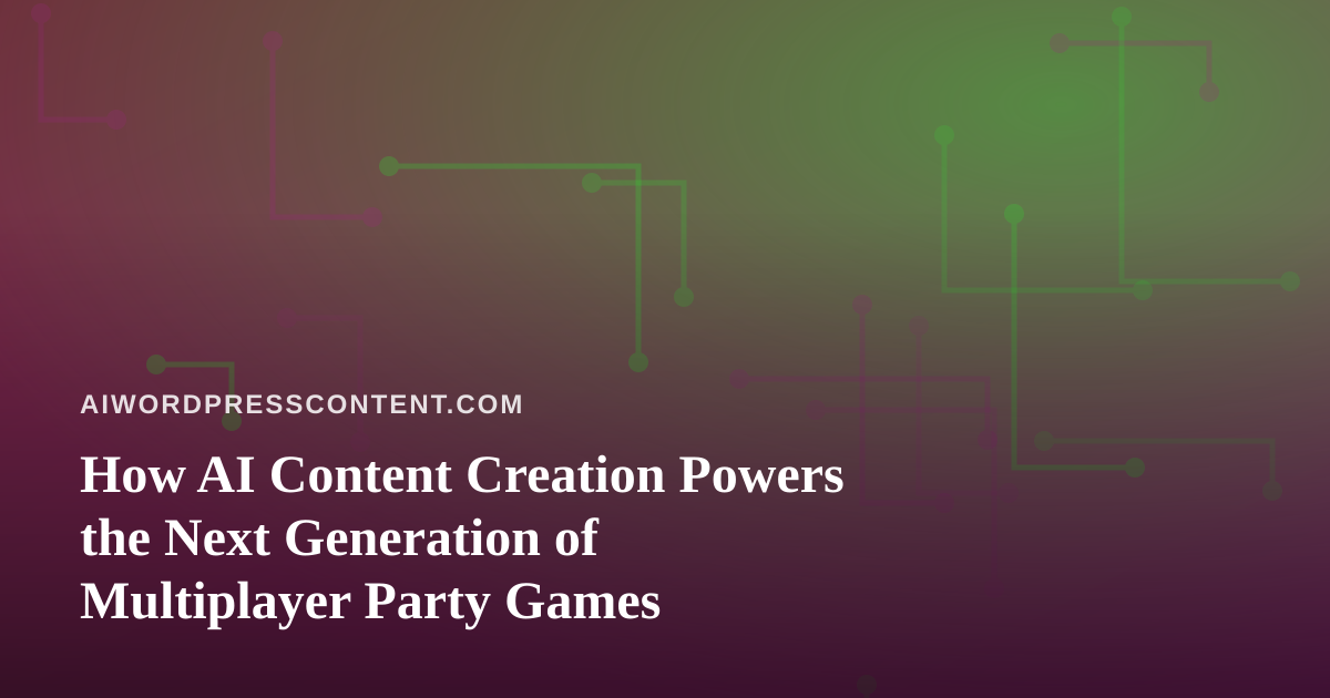 How AI Content Creation Powers the Next Generation of Multiplayer Party Games